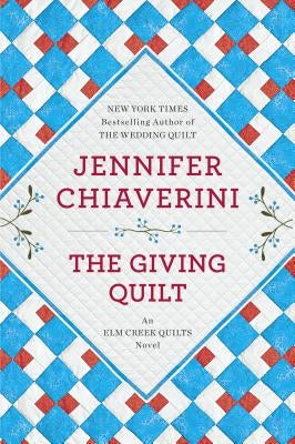 The Giving Quilt: An ELM Creek Quilts Novel Paperback Dutton Books