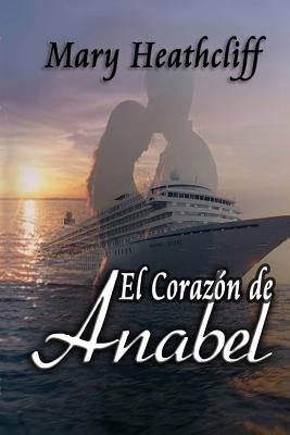 El Corazón de Anabel by Heathcliff, Mary