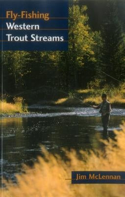 Fly-Fishing Western Trout Streams Paperback Stackpole Books