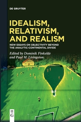 Idealism, Relativism and Realism Paperback de Gruyter
