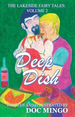 Deep Dish: The Lakeside Fairy Tales: Volume 2 by Mingo, Doc