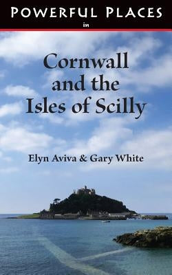 Powerful Places in Cornwall and the Isles of Scilly Paperback Pilgrims' Process