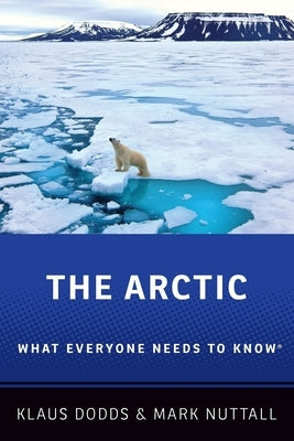 The Arctic: What Everyone Needs to Know(r) Paperback Oxford University Press, USA
