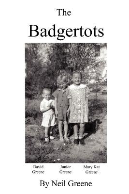 The Badgertots by Greene, Neil