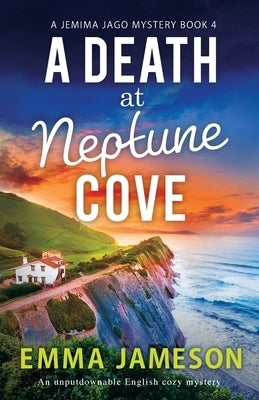 A Death at Neptune Cove: An unputdownable English cozy mystery by Jameson, Emma