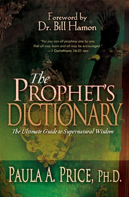 Bible titled The Prophet's Dictionary: The Ultimate Guide to Supernatural Wisdom by Whitaker House, with an open pages and cover visible.