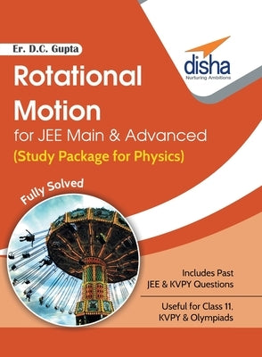 Rotational Motion for JEE Main & Advanced (Study Package for Physics) by Er Gupta, D. C.