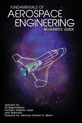 Fundamentals of Aerospace Engineering: (Beginner's Guide) by Lopez, Francisco Gallardo