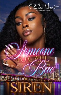 Someone To Call Bae: An African American Urban Romance Paperback Independently Published