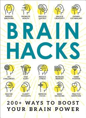 Brain Hacks: 200+ Ways to Boost Your Brain Power by Adams Media