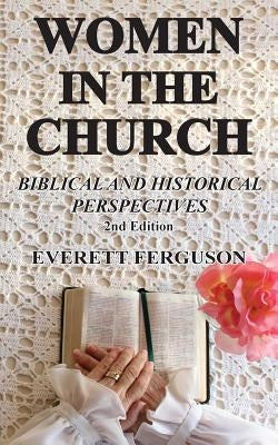 Women in the Church: Biblical and Historical Perspectives Paperback Victor Vadney