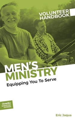 Men's Ministry Volunteer Handbook Paperback Outreach, Inc.