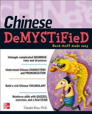 Chinese Demystified: A Self-Teaching Guide by Ross, Claudia