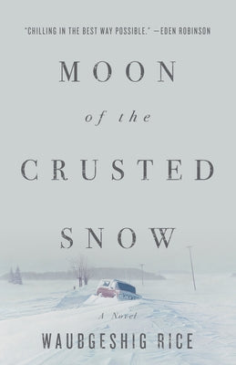 Moon of the Crusted Snow Paperback ECW Press