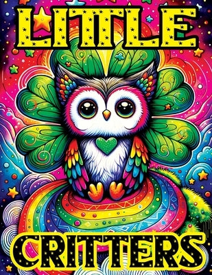 Little Critters: Coloring Book witch Enchanted, Adorable Fantasy Animals to Color, Where Each Page Brings Cute Creatures to Life Paperback Tone Temptress