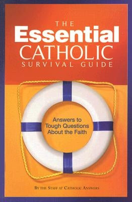 Essential Catholic Survival Gu Catholic Answers Press