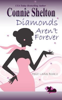 Diamonds Aren't Forever: Heist Ladies, Book 1 Paperback Secret Staircase Books