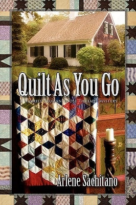 Quilt as You Go by Sachitano, Arlene