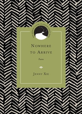 Nowhere to Arrive: Poems Paperback Northwestern University Press