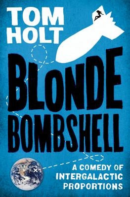Blonde Bombshell by Holt, Tom