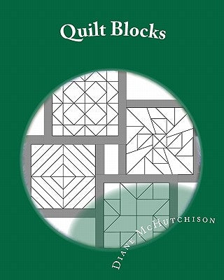 Quilt Blocks: Patterns for Stained Glass by McHutchison, Diane