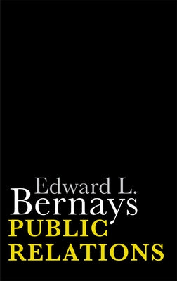 Public Relations by Bernays, Edward L.