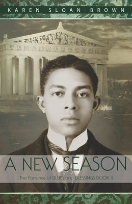 A New Season: The Fortunes of Blues and Blessings Book II Paperback Brown Reflections