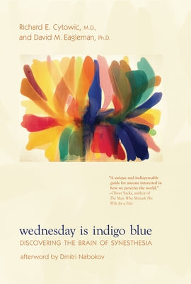 Wednesday Is Indigo Blue: Discovering the Brain of Synesthesia Paperback MIT Press