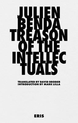 Treason of the Intellectuals Paperback Eris