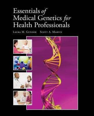 Essentials of Medical Genetics for Health Professionals by Gunder McClary, Laura M.