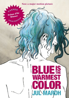 Blue Is the Warmest Color by Maroh, Julie