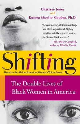 Shifting: The Double Lives of Black Women in America by Jones, Charisse