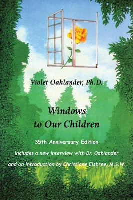 Windows to Our Children by Oaklander, Violet
