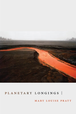 Planetary Longings Paperback Duke University Press