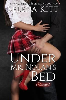 Under Mr. Nolan's Bed (Revised) by Kitt, Selena