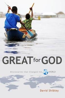 Paperback book titled "Great for God: Missionaries Who Changed the World" by New Leaf Publishing Group, featuring a cover image.