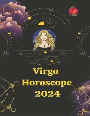 Virgo. Horoscope 2024 by Rubi, Angeline