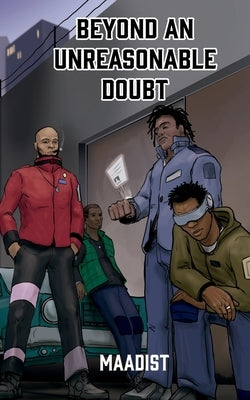 Beyond an Unreasonable Doubt Paperback Maadist Publishing LLC