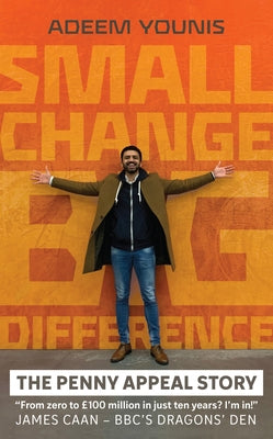 Small Change, Big Difference - The Penny Appeal Story by Younis, Adeem