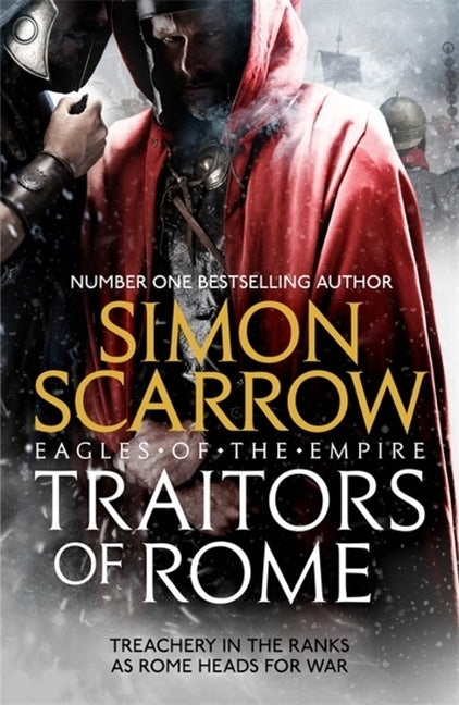 Traitors of Rome (Eagles of the Empire 18) by Scarrow, Simon