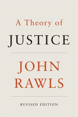 A Theory of Justice by Rawls, John