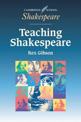 Teaching Shakespeare: A Handbook for Teachers Paperback Cambridge University Press