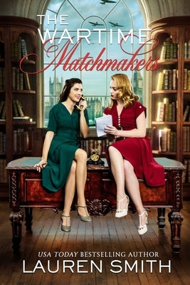 The Wartime Matchmakers Paperback Lauren Smith
