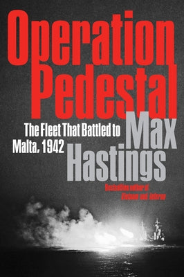 Operation Pedestal: The Fleet That Battled to Malta, 1942 Paperback Harper Perennial