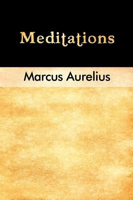 Meditations by Aurelius, Marcus