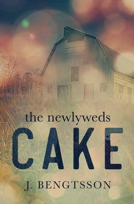 Cake The Newlyweds Paperback J. Bengtsson