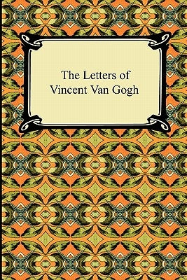 The Letters of Vincent Van Gogh by Van Gogh, Vincent