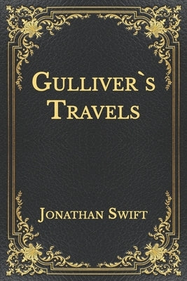 Gulliver`s Travels Paperback Independently Published