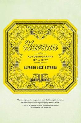 Havana: Autobiography of a City Paperback St. Martin's Griffin