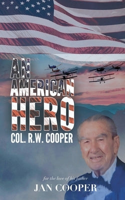 An American Hero by Cooper, Col R. W.